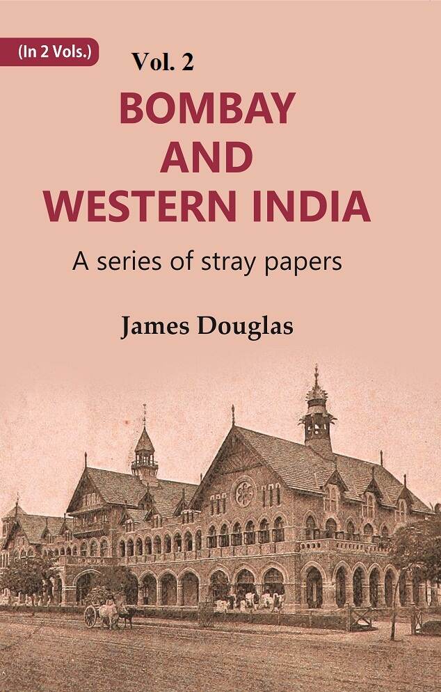 Bombay and Western India : A Series of Stray Papers 2nd - Gyan Books