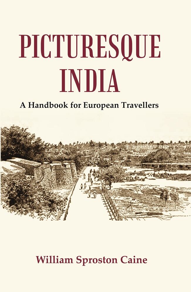 Picturesque India : A Handbook for European Travellers - Gyan Books
