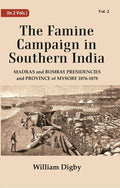 The Famine Campaign in Southern India : Madras and Bombay Presidencies and Province of Mysore, 1876-1878 2nd - Gyan Books