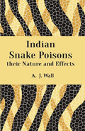 Indian Snake Poisons their Nature and Effects - Gyan Books
