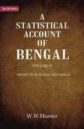 A Statistical Account of Bengal : DISTRICTS OF PATNA AND SARAN 11th - Gyan Books