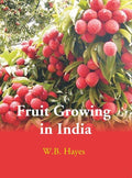 Fruit Growing in India - Gyan Books