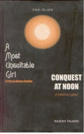 A Most Unsuitable Girl (A Play On Dowry Deaths) and Conquest At Noon (A Historical Fantasy) - Gyan Books