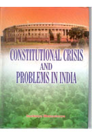 Constitutional Crisis and Problems in India - Gyan Books