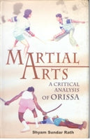 Martial Arts: a Critical Analysis of Orissa - Gyan Books