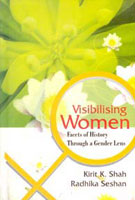 Visibilising Women: Facets of History Through a Gender Lens - Gyan Books