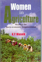 Women in Agriculture: Strategy For Socio-Economic Empowerment - Gyan Books
