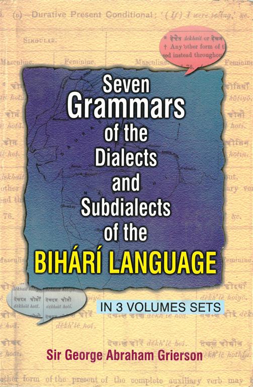 Seven Grammar of the Dialects Sub Dialects Subdialects of the Bihari Language, ( Maithli Bhojpuri Dialect, South Maithli Dialect) Vol. 2nd - Gyan Books