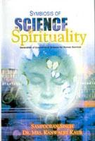 Symbiosis of Science and Spirituality  Generation of Innovation in Science For Human Survival - Gyan Books