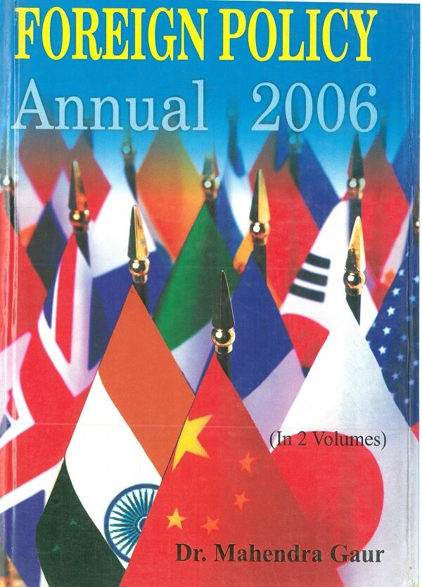 Forign Policy Annual 2006 (1 January 2005 to 30 June 2005) Vol. 1st - Gyan Books