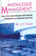 Knowledge Management Analysis and Design For Indian Commercial Banking Sector - Gyan Books