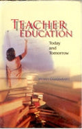 Teacher Education: Today and Tommorrow - Gyan Books