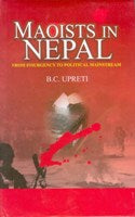 Maoists in Nepal: From Insurgency to Political Mainstream - Gyan Books