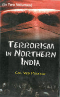 Terrorism in Northern India Vol. 1st - Gyan Books