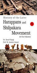 History of the Later Harappans and Shilpakara Movement Vol. 1st - Gyan Books