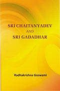 Sri Chaitnyadev and Sri Gadadhar - Gyan Books