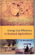 Energy Use Efficiency in Dryland Agriculture - Gyan Books