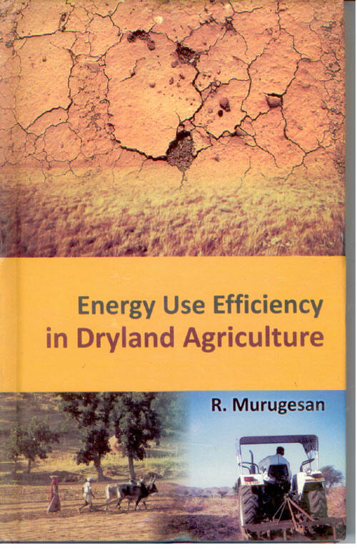 Energy Use Efficiency in Dryland Agriculture - Gyan Books