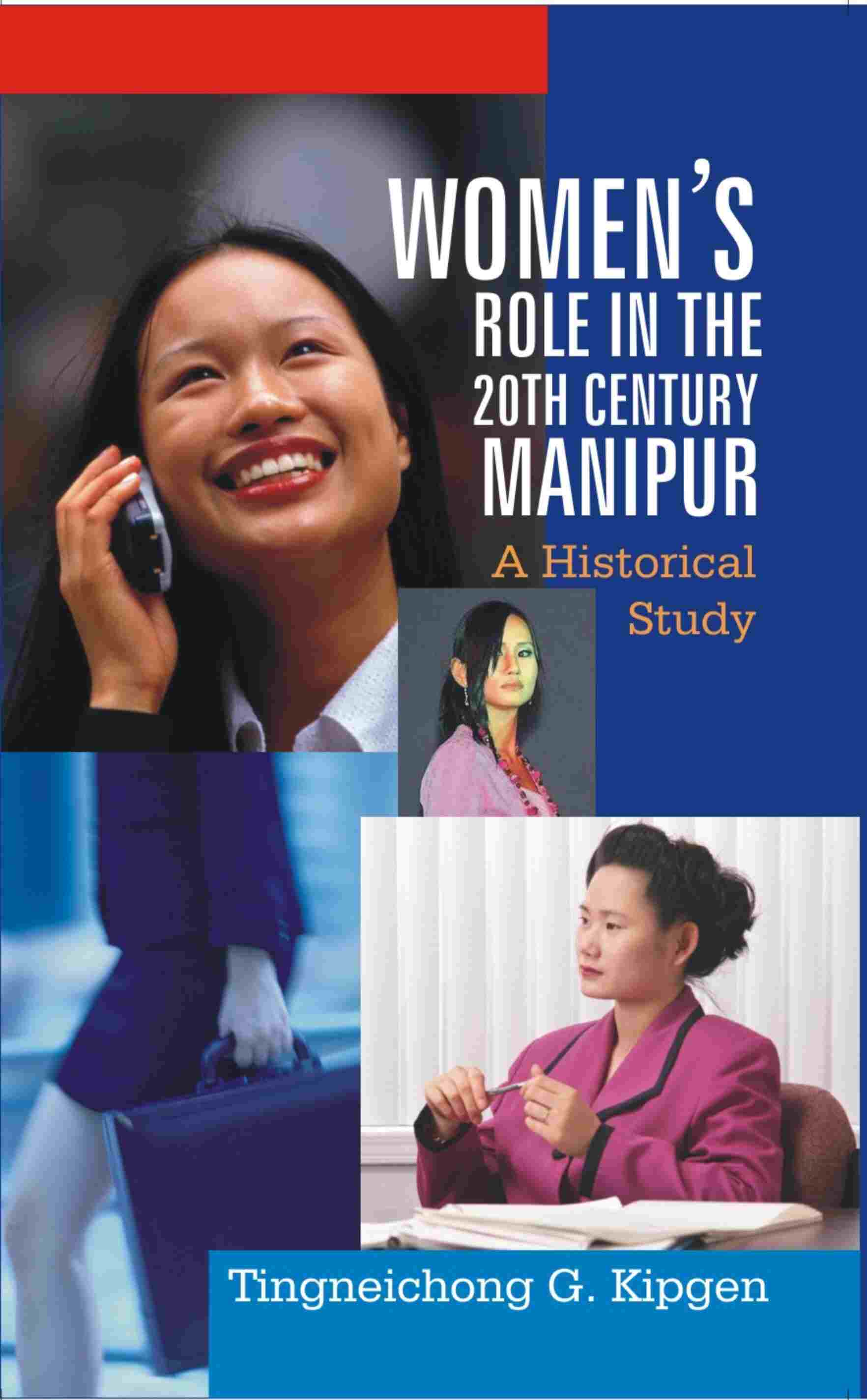 Women's Role in the 20Th Century, Manipur: A Historical Study - Gyan Books