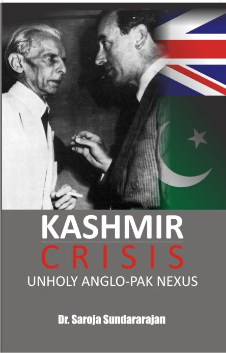 Kashmir Crisis: Unholy Anglo-Pak Nexus - Gyan Books