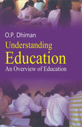 Understanding Education: an Overview - Gyan Books