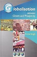 Globalisation Between Gloom and Prosperity - Gyan Books