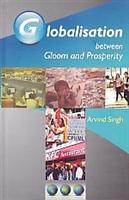 Globalisation Between Gloom and Prosperity - Gyan Books