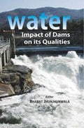 Water: Impact of Dams On Its Qualities - Gyan Books