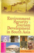 Environment, Security and Tourism in South Asia (Security and Regional Aspirations in South Asia) Vol. 2nd - Gyan Books