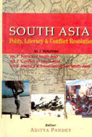 South Asia: Polity, Literacy and Conflict Resolution 3 Vols. Set - Gyan Books