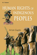 Human Rights of Indigenous Peoples (Comparative Analysis of Indigenous Peoples) Vol. 2nd - Gyan Books