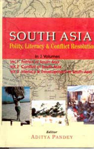 South Asia: Polity, Literacy and Conflict Resolution (2nd Vol- Conflicts of South Asia) Vol. 2nd - Gyan Books