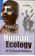 Human Ecology of Cultural Entitles - Gyan Books