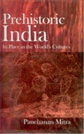Prehistoric India: Its Place in the World's Cultures - Gyan Books