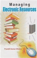 Managing Electronic Resources - Gyan Books