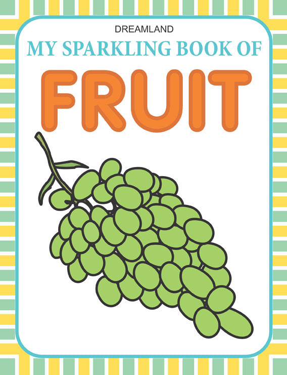 Dreamland My Sparkling Book of Fruit