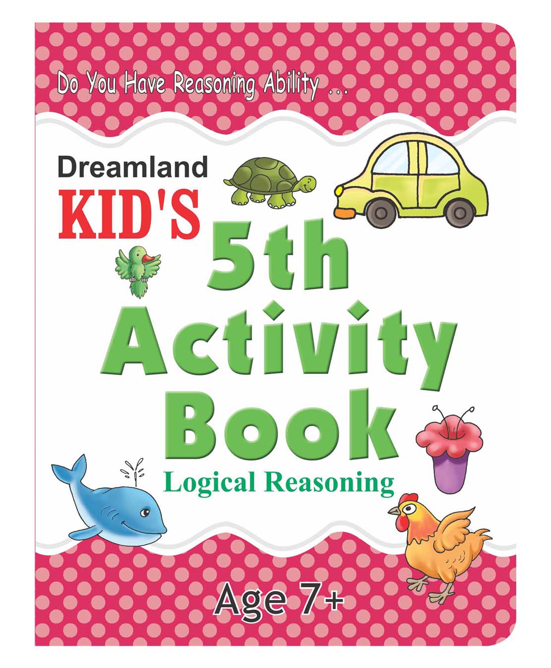 Dreamland Kid's 5th Activity Book - Logic Reasoning