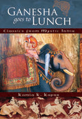 Ganesha Goes to Lunch by Kamla K Kapur - Om Books