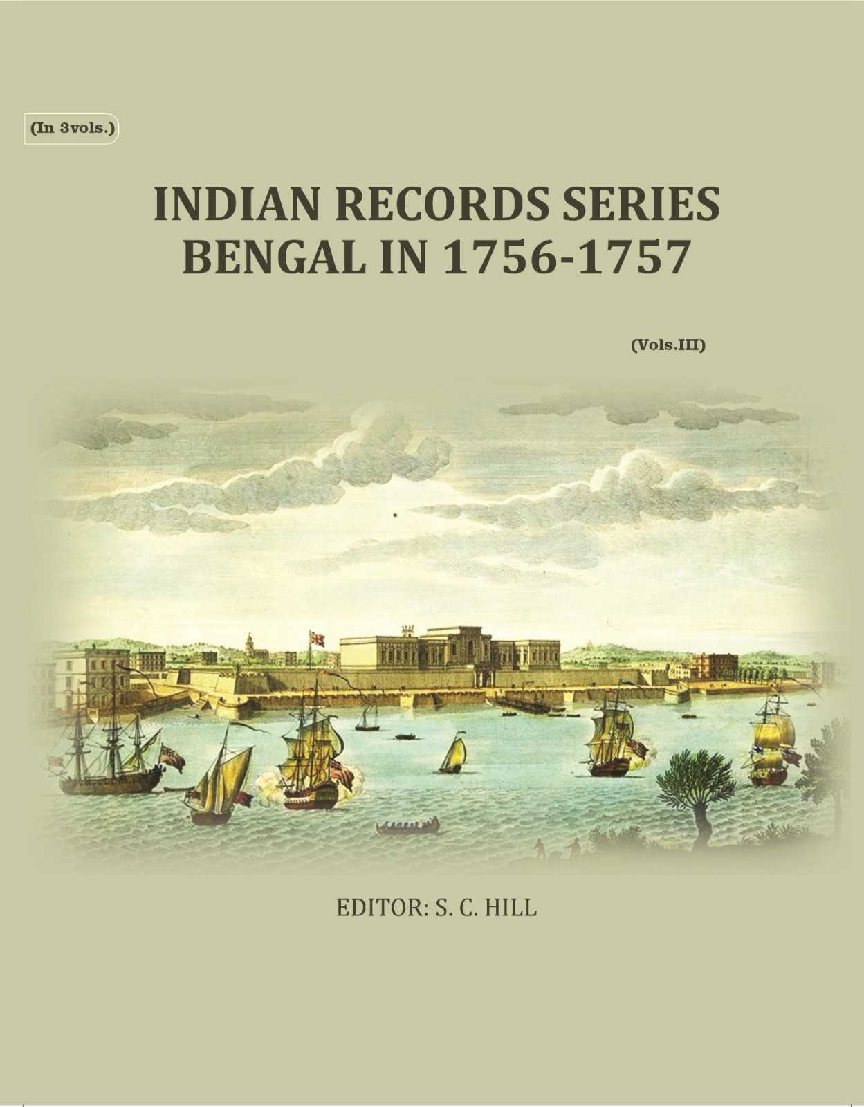 Indian Records Series Bengal In 1756-1757 (3rd) - Gyan Books