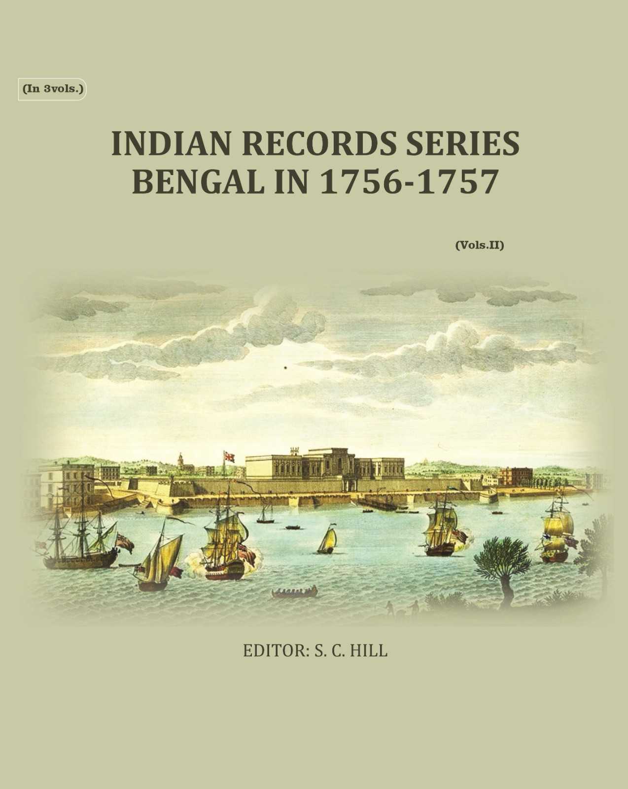 Indian Records Series Bengal In 1756-1757 (2nd) - Gyan Books