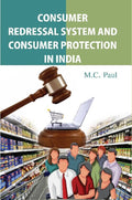 Consumer Redressal System and Consumer Protection in India - Gyan Books