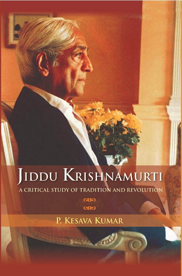 Jiddu Krishnamurti (A Critical Study of Tradition and Revolution - Gyan Books