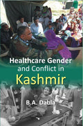 Healthcare Gender and Conflict in Kashmir - Gyan Books