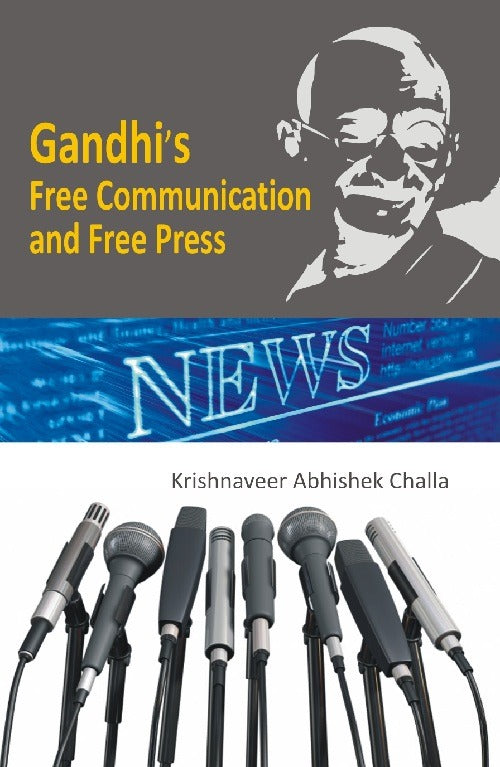 Gandhi's Free Communication and Free Press - Gyan Books