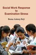 Social Work Response to Examination Stress - Gyan Books