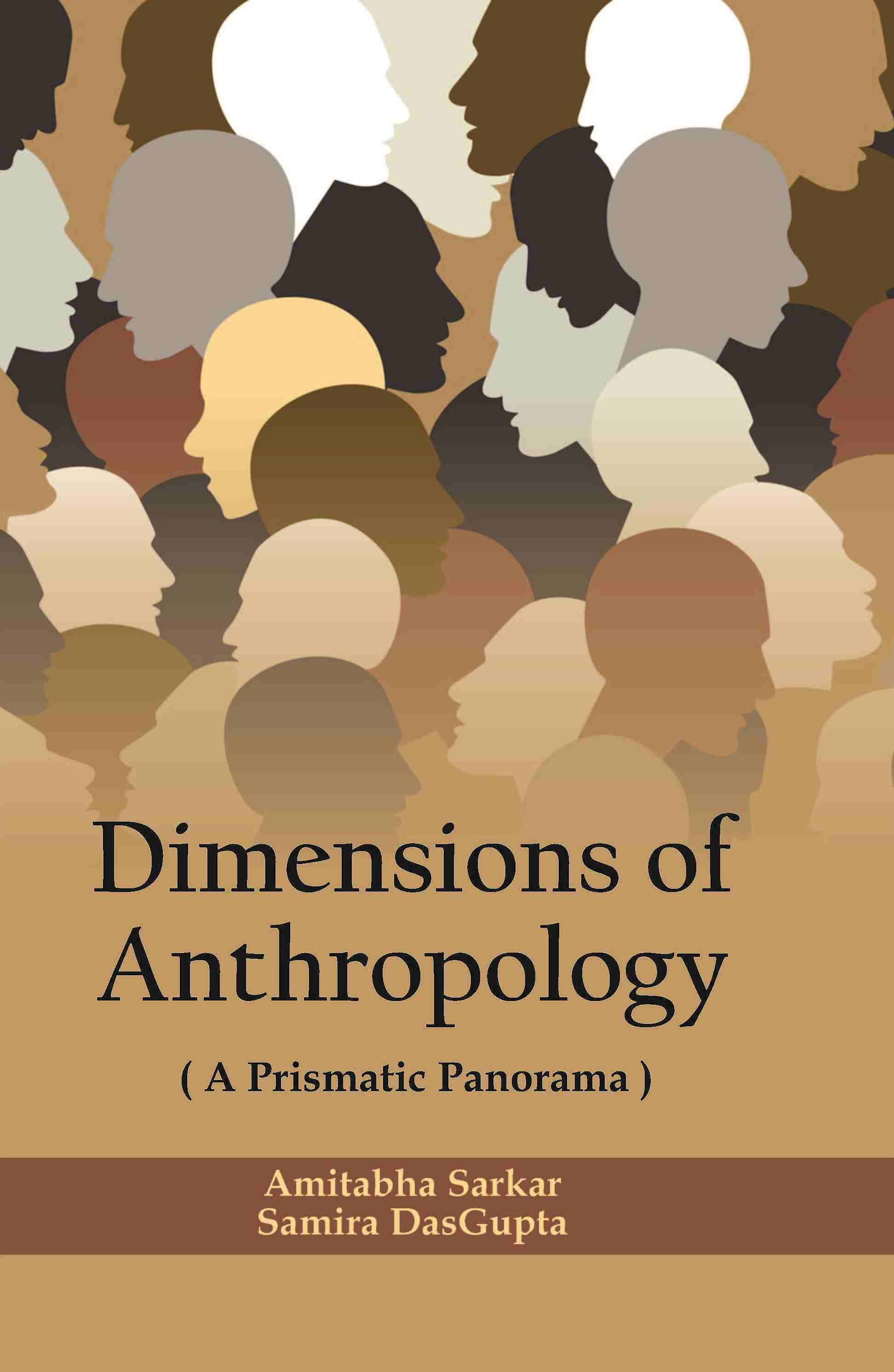 Dimensions of Anthropology : a Prismatic Panorama - Gyan Books
