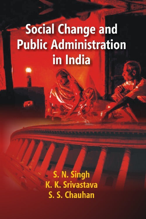 Social Change and Public Administration in India - Gyan Books