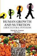 Human Growth and Nutrition : a Biocultural Synthesis - Gyan Books