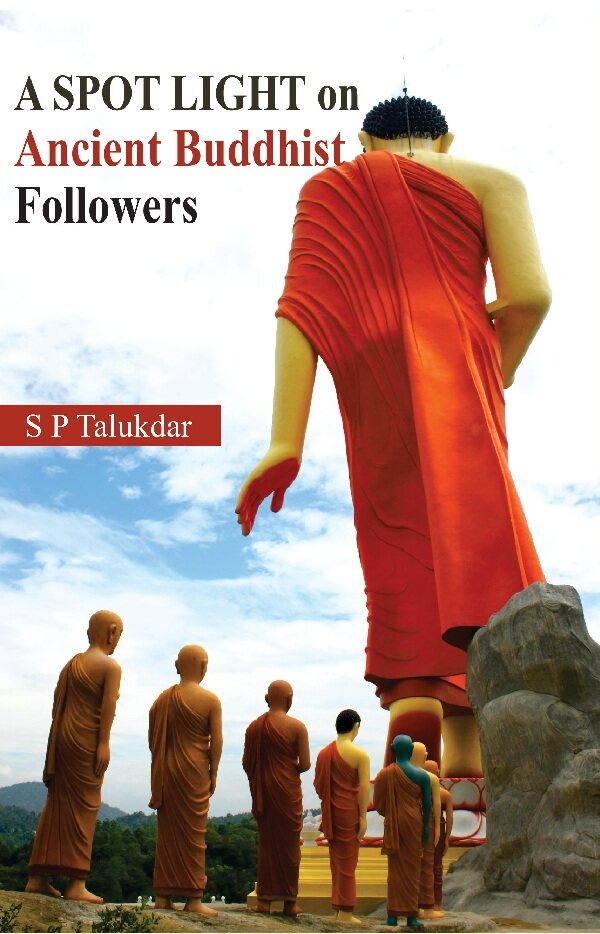 A Spot Light On Ancient Buddhist Followers - Gyan Books