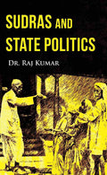 Sudras and State Politics - Gyan Books